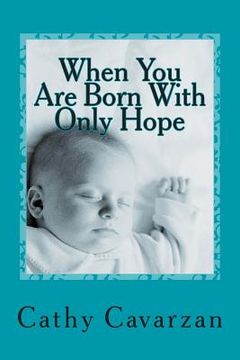 portada When You Are Born With Only Hope (en Inglés)
