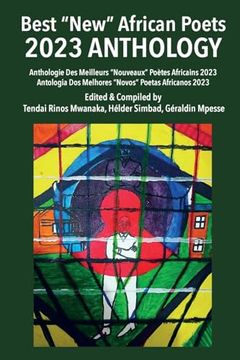portada Best "New" African Poets 2023 Anthology: Anthologie des Meilleurs "Nouveaux" Poètes Africans 2023 (en Inglés)