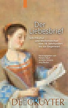 portada Der Liebesbrief: Schriftkultur und Medienwechsel vom 18. Jahrhundert bis zur Gegenwart 