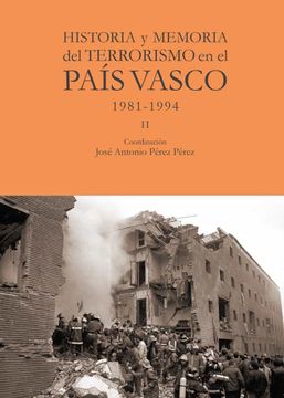 portada Historia y Memoria del Terrorismo en el País Vasco: 1984-1994 - ii (Casa Europa) (in Spanish)