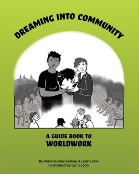portada Dreaming Into Community: A Guide Book to Worldwork (in English)