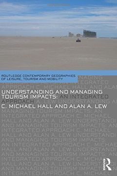 portada Understanding and Managing Tourism Impacts: An Integrated Approach (Contemporary Geographies of Leisure, Tourism and Mobility) (en Inglés)