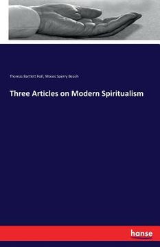 portada Three Articles on Modern Spiritualism (en Inglés)