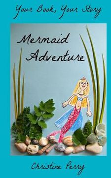portada Mermaid Adventure: Your Book, Your Story (en Inglés)