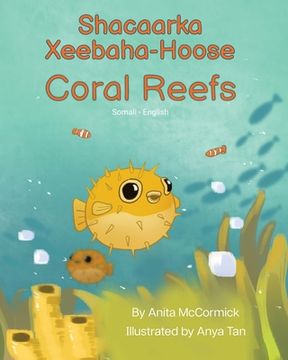 portada Coral Reefs (Somali-English): Shacaarka Xeebaha-Hoose (en Somalí)