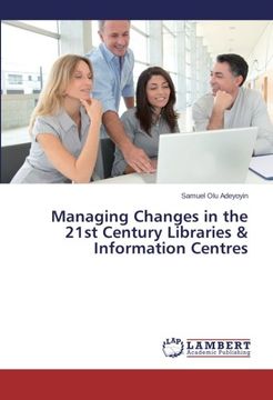 portada Managing Changes in the 21st Century Libraries & Information Centres