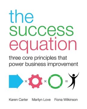 portada The Success Equation: Three Core Principles That Power Business Improvement