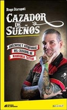 portada Cazador de Sueños: Anécdotas y Aventuras del Creador de Mandinga Tattoo