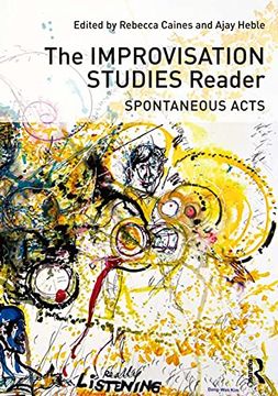 portada The Improvisation Studies Reader: Spontaneous Acts (in English)