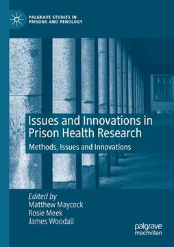 portada Issues and Innovations in Prison Health Research: Methods, Issues and Innovations (en Inglés)