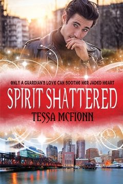 portada Spirit Shattered: The Guardians Book Four (in English)