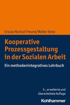 portada Kooperative Prozessgestaltung in Der Sozialen Arbeit: Ein Methodenintegratives Lehrbuch (en Alemán)