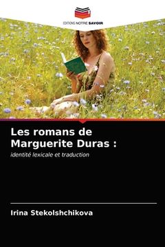 portada Les romans de Marguerite Duras (in French)