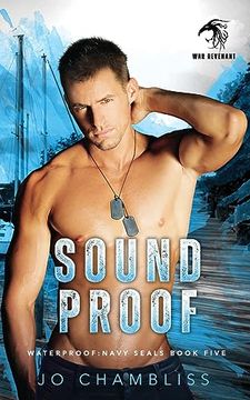 portada Soundproof: A Military Romance Thriller (Waterproof Navy Seals) (en Inglés)