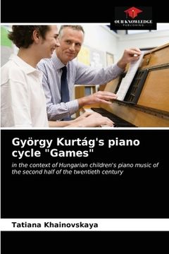 portada György Kurtág's piano cycle "Games"