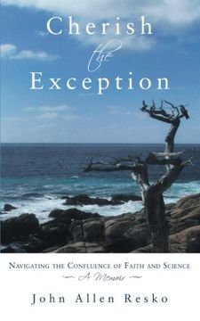 portada Cherish the Exception: Navigating the Confluence of Faith and Science