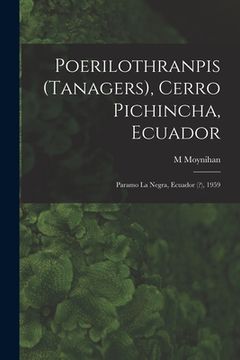 portada Poerilothranpis (Tanagers), Cerro Pichincha, Ecuador; Paramo La Negra, Ecuador (?), 1959 (in English)
