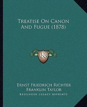 portada treatise on canon and fugue (1878) (in English)