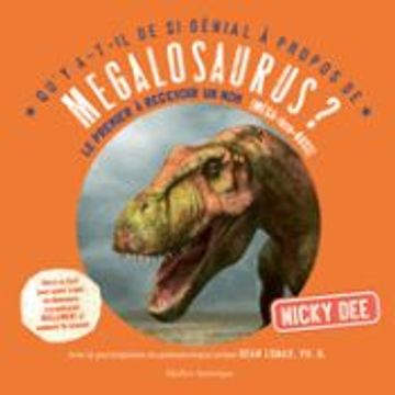portada Qu'y A-T-Il de si gã Â©Nial ã â  Propos de Megalosaurus? (Qu'y A-T-Il de si gã Â©Nial ã â  Propos Deã¢Â Â¦? , 9) (French Edition) [French Language] Paperback (en Inglés)