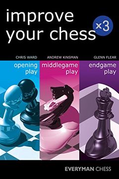 portada Improve Your Chess x 3: Opening Play, Middlegame Play, Endgame Play