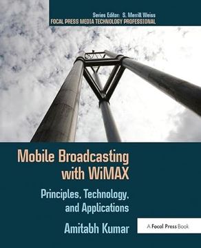 portada Mobile Broadcasting with Wimax: Principles, Technology, and Applications