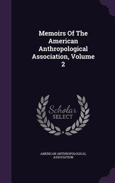 portada Memoirs Of The American Anthropological Association, Volume 2