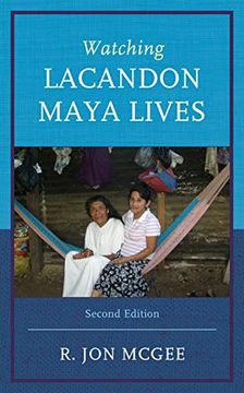 portada Watching Lacandon Maya Lives (en Inglés)