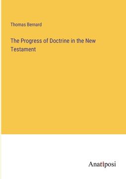 portada The Progress of Doctrine in the New Testament (en Inglés)