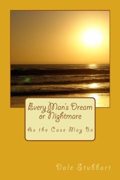 portada Every Man's Dream or Nightmare as the Case may be (en Inglés)