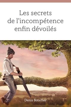 portada Les secrets de l'incompétence enfin dévoilés (in French)