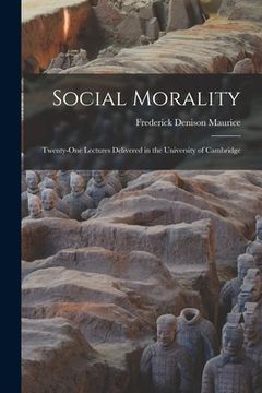 portada Social Morality: Twenty-One Lectures Delivered in the University of Cambridge (in English)