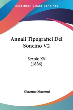 portada Annali Tipografici Dei Soncino V2: Secolo XVI (1886) (in Italian)