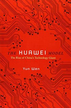 portada The Huawei Model: The Rise of China'S Technology Giant (The Geopolitics of Information) 