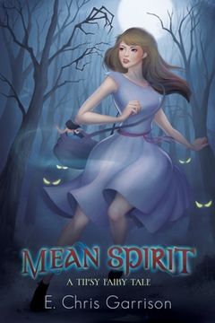 portada Mean Spirit: A Tipsy Fairy Tale