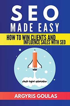 portada Seo Made Easy: How to win Clients and Influence Sales With seo 