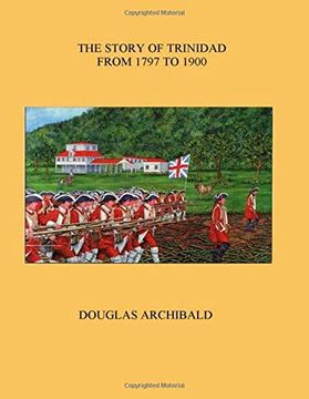 portada The Story of Trinidad 1797 to 1900 (en Inglés)