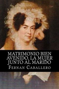 portada Matrimonio bien avenido, la mujer junto al marido (Spanish Edition)
