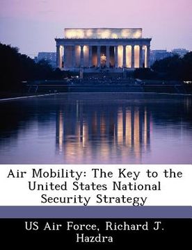 portada air mobility: the key to the united states national security strategy (en Inglés)
