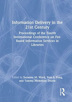 portada Information Delivery in the 21St Century: Proceedings of the Fourth International Conference on Fee-Based Information Services in Libraries (Monograph.   Document Delivery & Information Supply, 1)