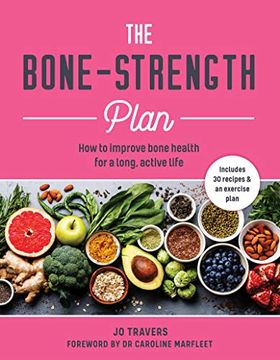 portada Bone-Strength Plan: How to Increase Bone Health to Live a Long, Active Life