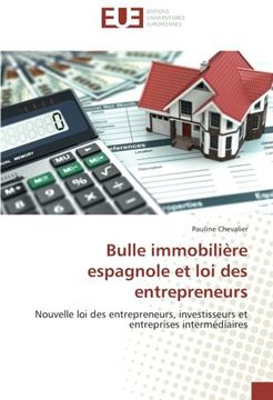 portada Bulle immobilière espagnole et loi des entrepreneurs: Nouvelle loi des entrepreneurs, investisseurs et entreprises intermédiaires (French Edition)