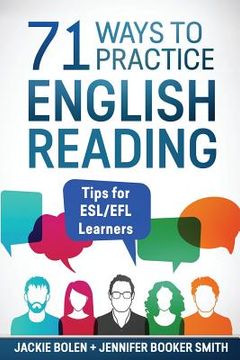 portada 71 Ways to Practice English Reading: Tips for ESL/EFL Learners (en Inglés)