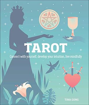 portada Tarot: Connect With Yourself, Develop Your Intuition, Live Mindfully (en Inglés)