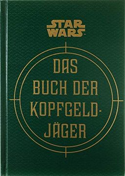 portada Star Wars: Das Buch der Kopfgeldjäger: Die Geheimen Schriften des Boba Fett (en Alemán)