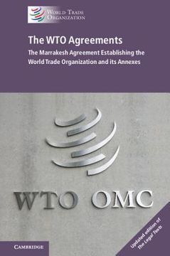 portada The wto Agreements - the Marrakesh Agreement Establishing the World Trade Organization and its Annexes, Updated Edition of 'the Legal Texts' (in English)