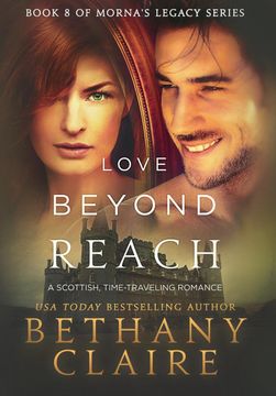 portada Love Beyond Reach: A Scottish, Time Travel Romance (Morna's Legacy Series) (en Inglés)