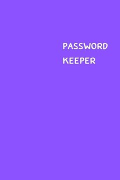 portada Password Keeper: Size (6 x 9 inches) - 100 Pages - Purple Cover: Keep your usernames, passwords, social info, web addresses and securit