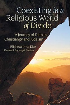 portada Coexisting in a Religious World of Divide: A Journey of Faith in Christianity and Judaism (in English)