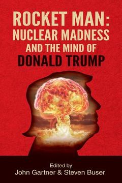 portada Rocket Man: Nuclear Madness and the Mind of Donald Trump (in English)
