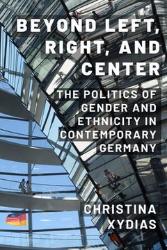 portada Beyond Left, Right, and Center: The Politics of Gender and Ethnicity in Contemporary Germany (en Inglés)